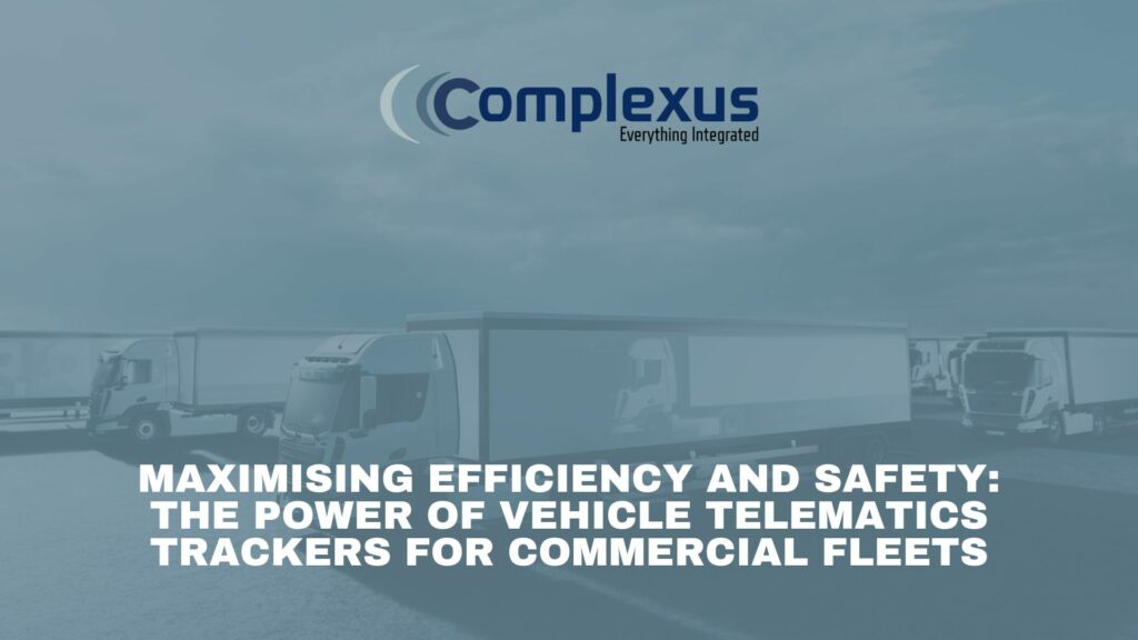 Maximising Efficiency and Safety: The Power of Vehicle Telematics Trackers for Commercial Fleets